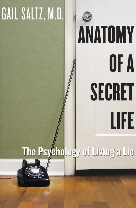 Title details for Anatomy of a Secret Life by Gail Saltz, M.D. - Available